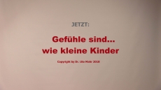 Gefhle sind... wie kleine Kinder